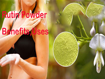 Rutin Powder：Benefits,Uses And Side Effects？